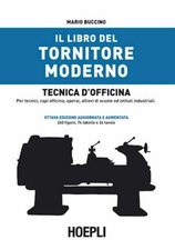 IL LIBRO DEL TORNITORE MODERNO  - BUCCINO MARIO - HOEPLI