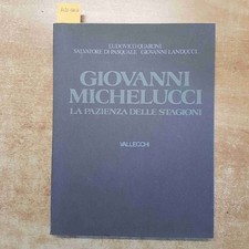 GIOVANNI MICHELUCCI LA PAZIENZA DELLE STAGIONI 1980 VALLECCHI quaroni di pasqual