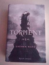 LAUREN KATE, TORMENT, LA SAGA DI FALLEN, OTTIME CONDIZ 2009 CARTONATO RIZZOLI 