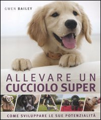 Allevare cucciolo super - allevare,