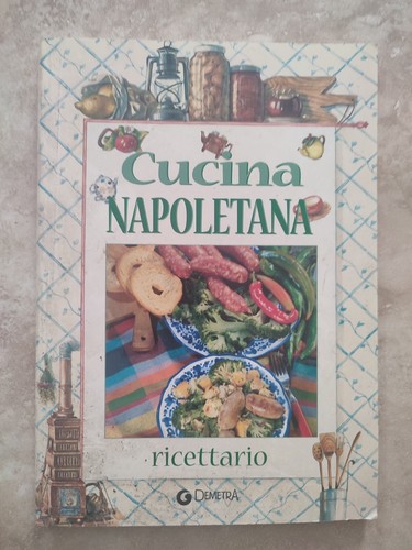 Cucina napoletana ricettario - -,