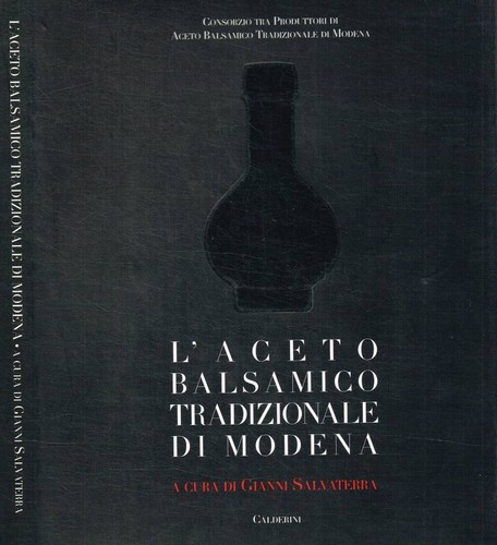 Aceto balsamico tradizionale - l'aceto,