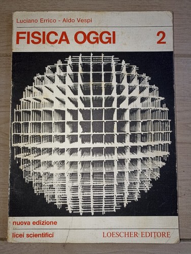Fisica oggi nuova - fisica,