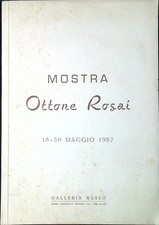 Ottone Rosai. Pittore di uomini e atmosfere
