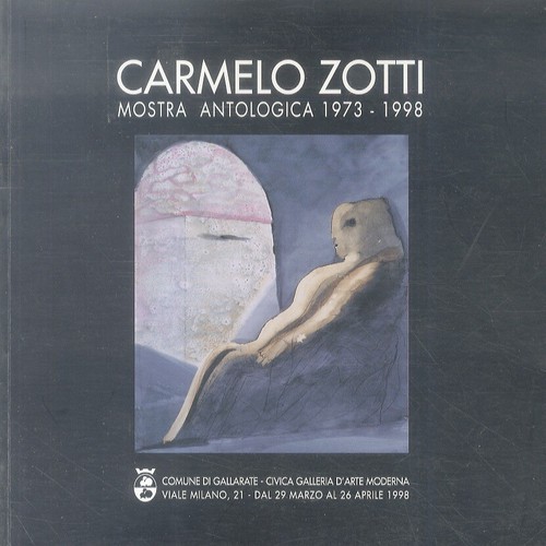 Carmelo zotti antologica 1973 - carmelo,