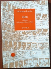 GIOACCHINO ROSSINI "OTELLO" LIBRETTO DI FRANCESCO BERIO DI SALSA RICORDI