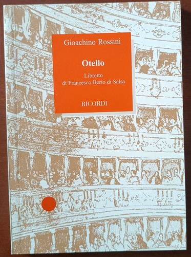 Gioacchino rossini otello - rossini, "otello"