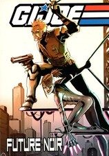 G.I. Joe Future Noir TP Duke Scarlet Snake Eyes Cobra stile manga avventura IDW