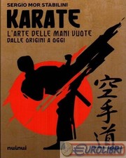 9782889752102 Sergio Mor Stabilini Karate. L'arte delle mani vuote dalle origini