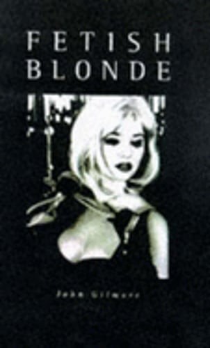 Fetish blonde john gilmore - blonde,
