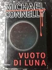 MICHAEL CONNELLY VUOTO DI LUNA THRILLER C2