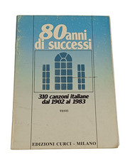 80 Anni di successi 310 Canzoni Italiane dal 1902 - 1983 Testi Canzone Brani