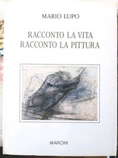 Pittura, MARIO LUPO. Racconto