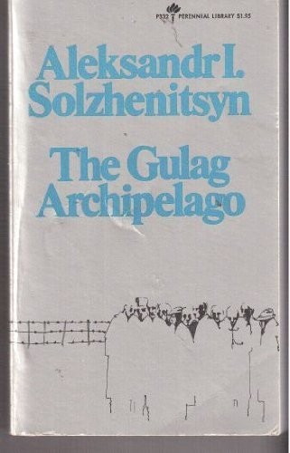 The gulag archipelago - the,