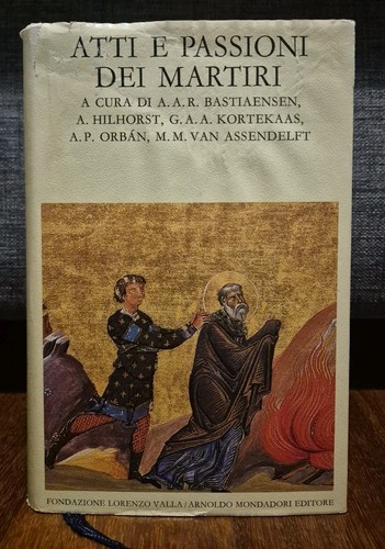 Atti passioni dei martiri - atti,