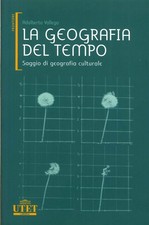 La geografia del tempo. Saggio