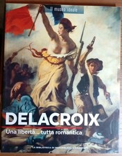Delacroix una libertà tutta - una,