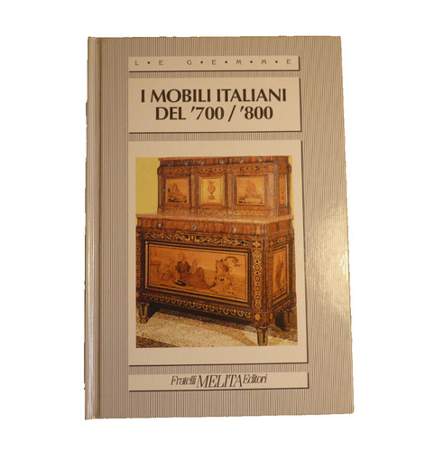 Mobili italiani del 700 - del, 700/800