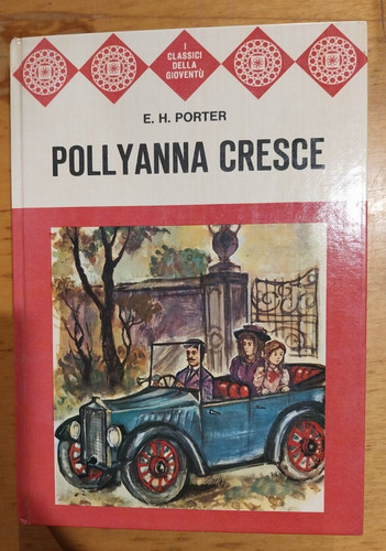 Libro romanzo pollyanna cresce - pollyanna,