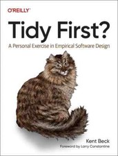 Tidy First Un esercizio personale nella progettazione empirica di software di...