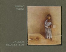 Bruno Bruni. Gouachen Skulpturen Lithographien. Galerie Brockstedt, Hamburg 197
