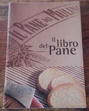 IL LIBRO DEL PANE Il Pane del Mulino Ricettario Tavola Mulino Bianco Barilla 
