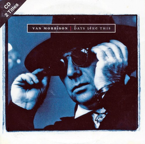 Van morrison days like - van, this'