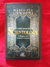MARIA PIA GARDINI - I MIEI ANNI INSCIENTOLOGY - PAOLINE, 2007