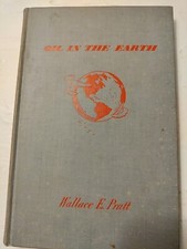 Oil In The Earth By Wallace E