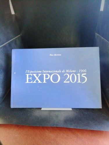 Expo 2015 esposizione - 2015:, l'esposizione