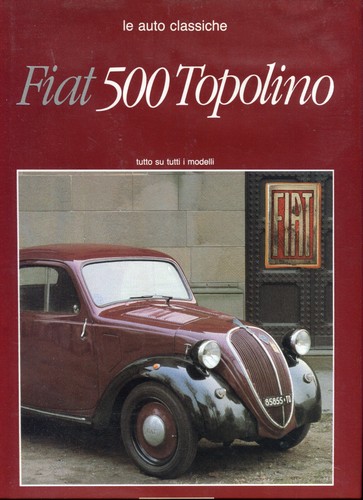 Fiat 500 topolino - fiat, tutto