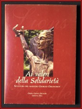 VALORI SOLIDARIETA' Scultura Giorgio Oikonomoy 1999
