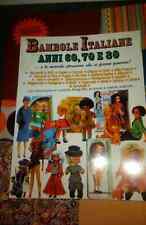 Bambole italiane anni 60 70 80 sebino furga effe migliorati italo cremona cabar