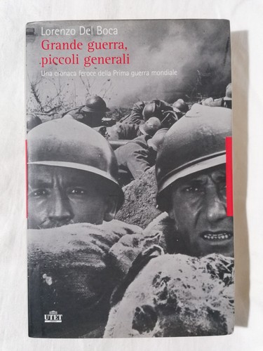 Grande guerra piccoli generali - piccoli,