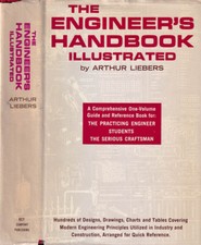 The engineer's handbook illustrated. . Arthur Liebers. 1968. .