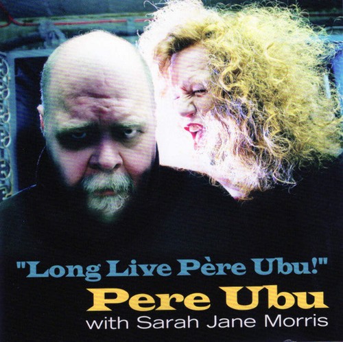Pere ubu with sarah - pere,