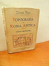 TOPOGRAFIA DI ROMA ANTICA - LUIGI BORSARI - MANUALI HOEPLI - 1897.