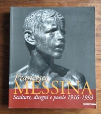 Francesco Messina. Sculture, disegni e poesie 1916-1993, Mazzotta 2002, p. 384