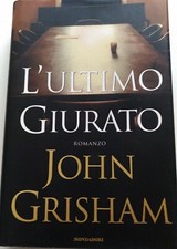 John Grisham L'ULTIMO GIURATO
