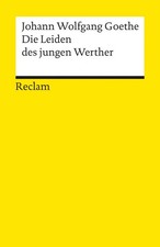 Goethe Die Leiden des jungen Werther Reclam Taschenbuch Briefroman Liebe