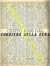 Cento anni dal Corriere della Sera.
