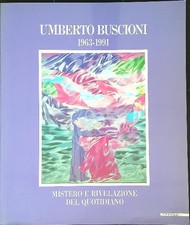 UMBERTO BUSCIONI (1963-1991). MISTERO E RIVELAZIONE DEL QUOTIDIANO AA.VV.