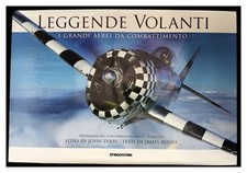Leggende volanti. I grandi aerei da combattimento. De Agostini (2011)