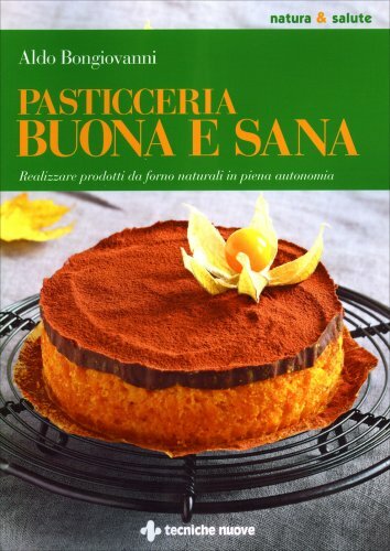 Libro pasticceria buona sana - libro,
