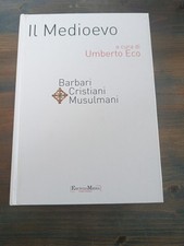 IL MEDIOEVO BARBARI CRISTIANI MUSULMANI A CURA DI UMBERTO ECO Encyclomedia-Q2