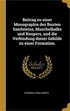 Beitrag zu einer Monographie des Bunten Sandsteins, Muschelkalks und Keupers, un
