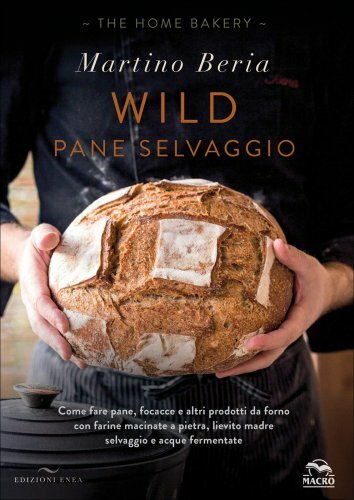 Libro wild pane selvaggio - wild.,