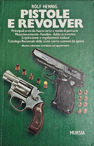 Libro pistole revolver - e, rolf