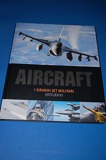 Aircraft I GRANDI JET MILITARI
