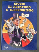 GIOCHI DI PRESTIGIO E ILLUSIONISMO - Reprint 1991